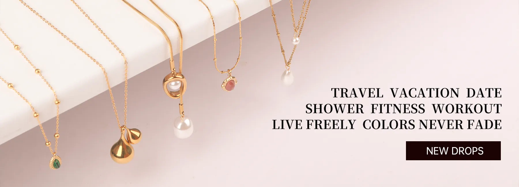 Glam Body Candy new drops banner featuring waterproof gold necklaces collection, perfect for travel, vacation, and fitness. Text reads: Live Freely Colors Never Fade